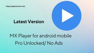 MX Player v1.89.2 MOD APK: Unlock Premium Features